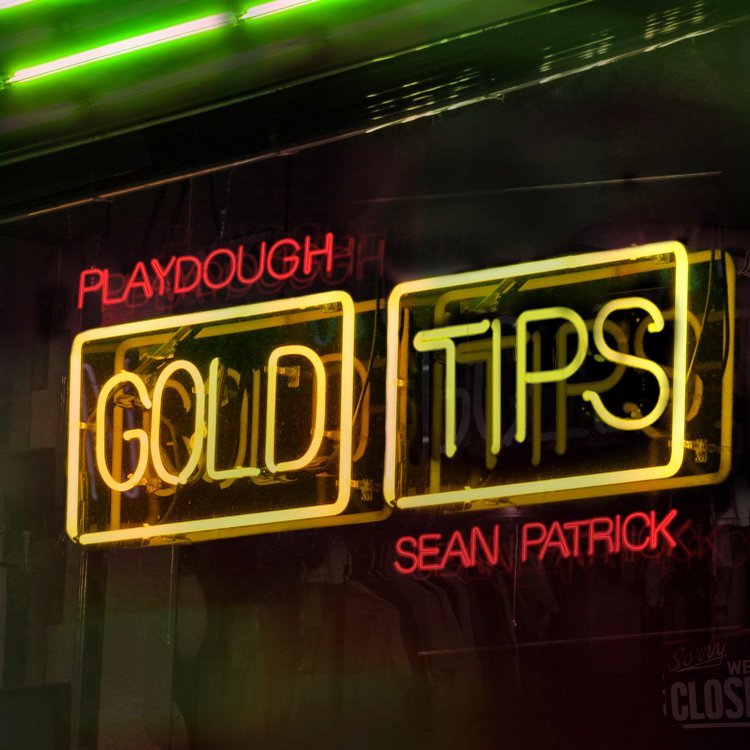 Playdough and DJ Sean P Gold Tips