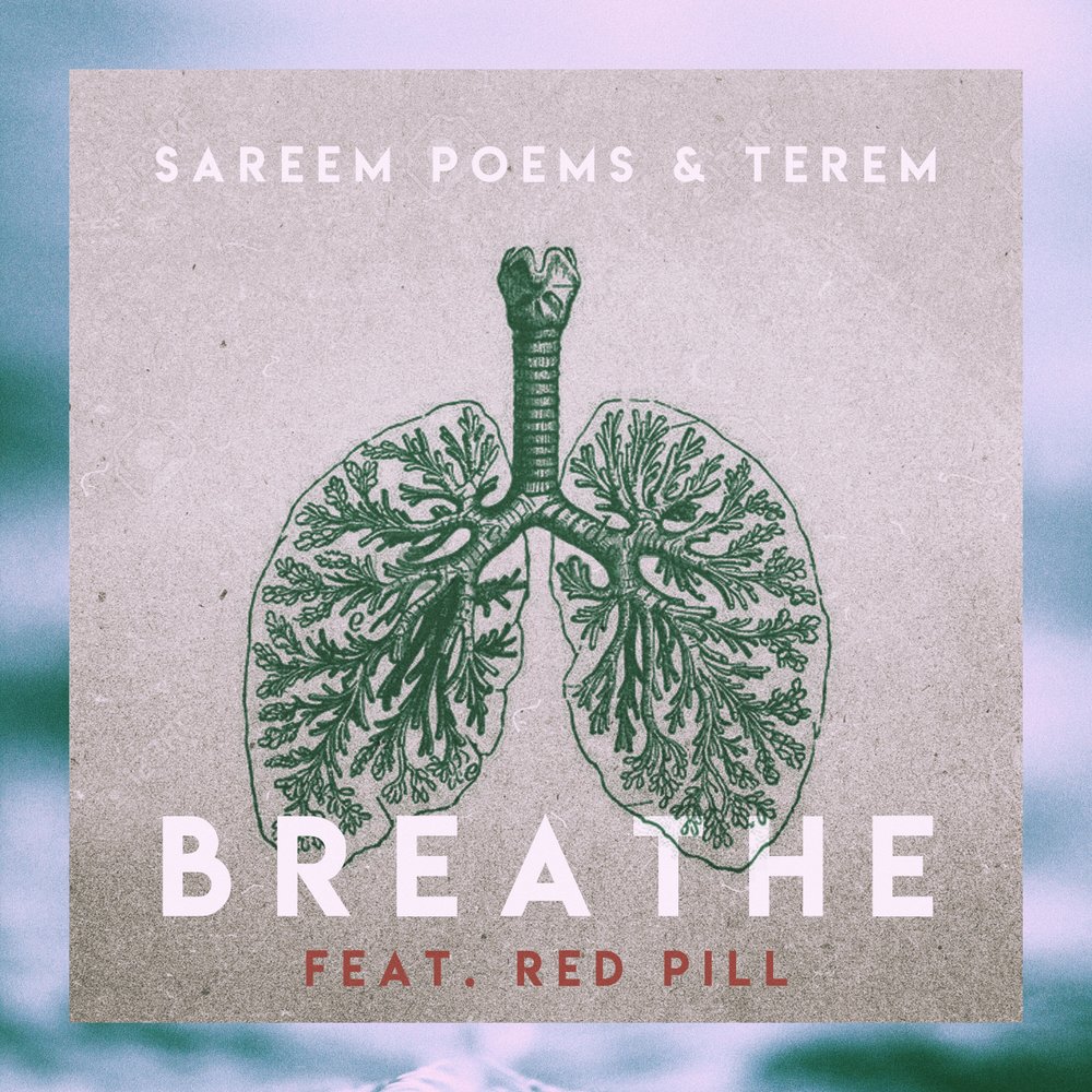 Breathe by Sareem Poems Terem and Red Pill