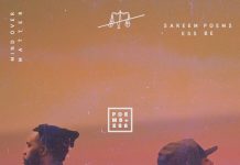 Sareem Poems & Ess Be announce “Mind Over Matter” Mind Over Matter by Sareem Poems and Ess Be