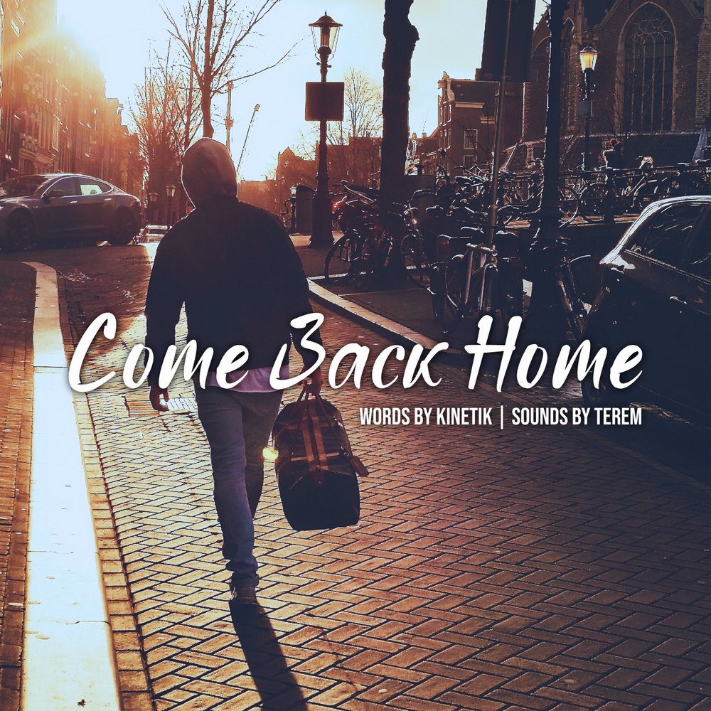Come Back Home by KINETIK and Terem