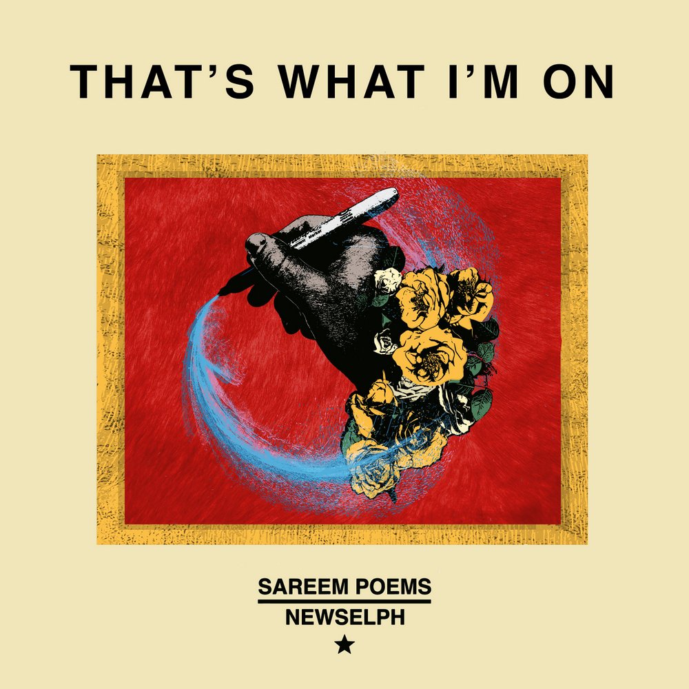 Sareem Poems and Newselph - That's What I'm On